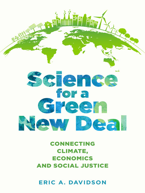 Title details for Science for a Green New Deal by Eric A. Davidson - Available